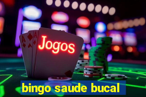 bingo saude bucal